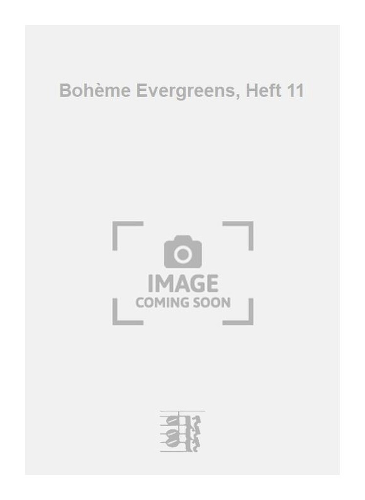 Bohème Evergreens, Heft 11
